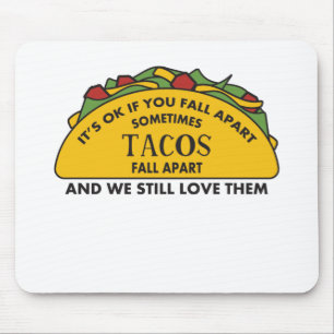 It's Okay To Fall Apart Funny Taco Lover Mental Mouse Pad