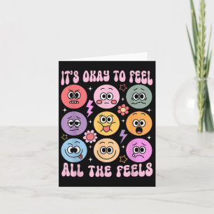 Its Okay To Feel All The Feels Funny Mental Health Card