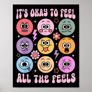 Its Okay To Feel All The Feels Funny Mental Health Poster