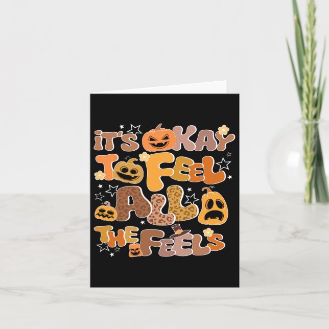 Its Okay To Feel All The Feels Inside Fall Hallowe Card (Front)