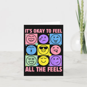 Its Okay To Feel All The Feels Mental Health Aware Card