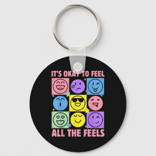 Its Okay To Feel All The Feels Mental Health Aware Key Ring