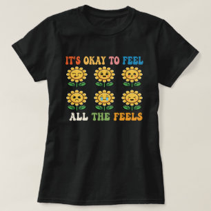 It's Okay to Feel All the Feels Mental Health T-Shirt