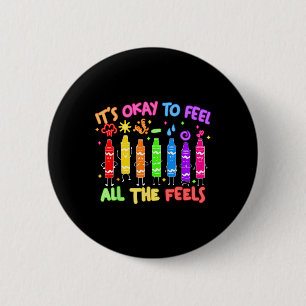 Its Okay To Feel All The Feels Mood Color Crayons 6 Cm Round Badge