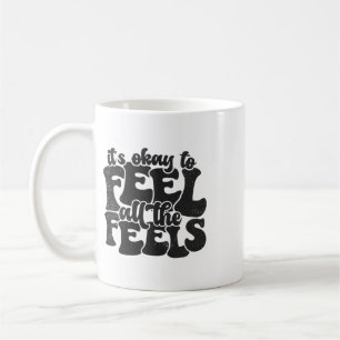 Its Okay To Feel All The Feels Sped Teacher Mental Coffee Mug
