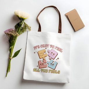 It's Okay To Feel All The Feels Tote Bag