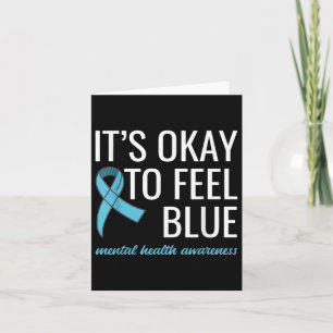 Its Okay To Feel Blue Mental Health Awareness _1  Card