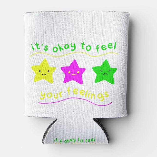 Its Okay to Feel your Feelin (1) Can Cooler (Front)