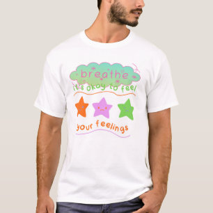 It's Okay to Feel Your Feelings T-Shirt