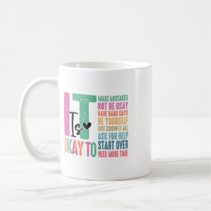 It's Okay To Make Mistake , Mental Health Breakdow Coffee Mug