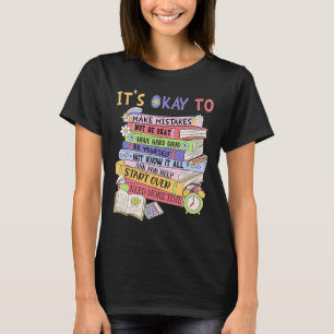 It's Okay To Make Mistakes One Mental Health  T-Shirt