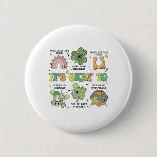 It's Okay To Mental Health Sped Teacher St Patrick 6 Cm Round Badge