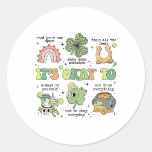 It's Okay To Mental Health Sped Teacher St Patrick Classic Round Sticker