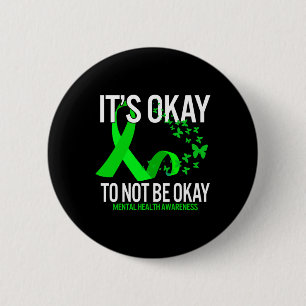 Its Okay To Not Be Okay Butterfly Mental Health Aw 6 Cm Round Badge