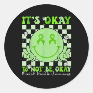 Its Okay To Not Be Okay Groovy Mental Health Aware Classic Round Sticker