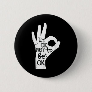 Its Okay To Not Be Okay Hand Suicide Prevention Aw 6 Cm Round Badge