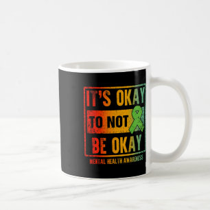 It's Okay To Not Be Okay Human Brain Counsellor Th Coffee Mug