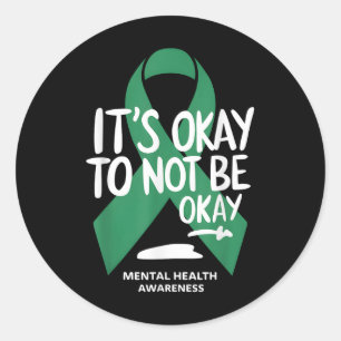 Its Okay To Not Be Okay Mental Health Awareness Classic Round Sticker