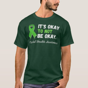 It's Okay To Not Be Okay Mental Health Awareness D T-Shirt