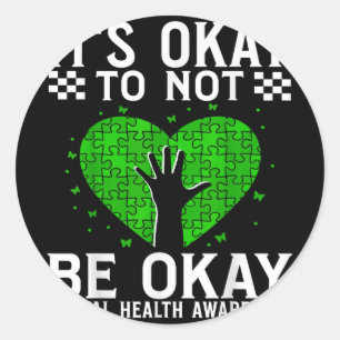 Its Okay To Not Be Okay Mental Health Awareness Gi Classic Round Sticker