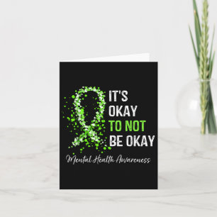 Its Okay To Not Be Okay Mental Health Awareness Gr Card