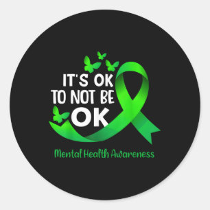 Its Okay To Not Be Okay Mental Health Awareness Gr Classic Round Sticker
