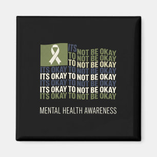 Its Okay To Not Be Okay Mental Health Awareness Gr Magnet