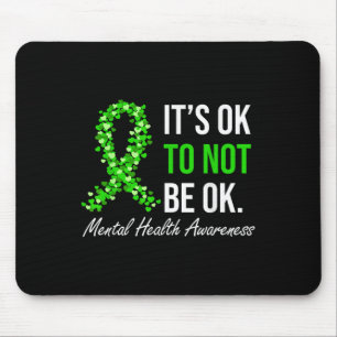 Its Okay To Not Be Okay Mental Health Awareness Gr Mouse Pad