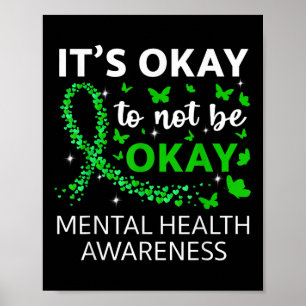 Its Okay To Not Be Okay Mental Health Awareness Gr Poster