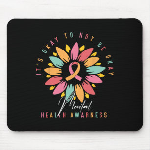 Its Okay To Not Be Okay Mental Health Awareness Mouse Pad
