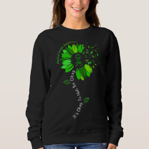 It's Okay To Not Be Okay Mental Health Awareness R Sweatshirt