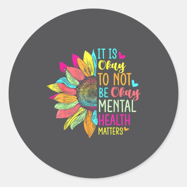 Its Okay To Not Be Okay Mental Health Awareness Su Classic Round Sticker (Front)