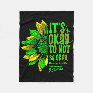 Its Okay To Not Be Okay Mental Health Awareness Su Fleece Blanket