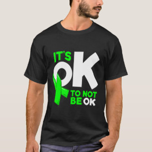 It's Okay To Not Be Okay Mental Health Awareness W T-Shirt
