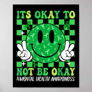 Its Okay To Not Be Okay Mental Health Awareness Wo Poster