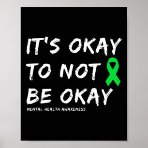It's Okay To Not Be Okay Mental Health Poster