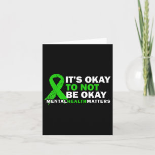 Its Okay To Not Be Okay Mental Health S Awareness  Card