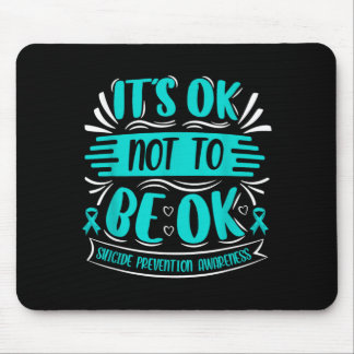 Its Okay To Not Be Okay - Mouse Pad