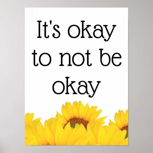 It's Okay To Not Be Okay Poster Print (Front)