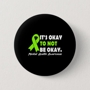 Its Okay To Not Be Okay Ribbon Mental Health Aware 6 Cm Round Badge