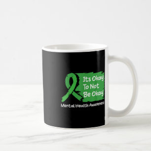 Its Okay To Not Be Okay Shirt Mental Health Awaren Coffee Mug