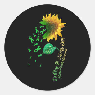 Its Okay To Not Be Okay Sunflower Mental Health Aw Classic Round Sticker