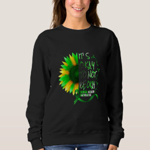 Its Okay To Not Be Okay Sunflower Mental Health Aw Sweatshirt