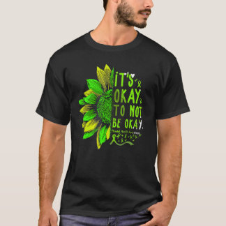 Its Okay To Not Be Okay Sunflower Mental Health Aw T-Shirt