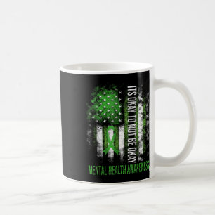 Its Okay To Not Be Okay Us Flag Mental Health Awar Coffee Mug