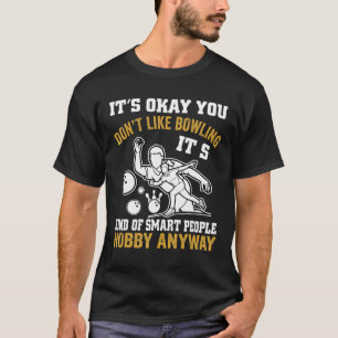 It's Okay You Don't Like Bowling Retro Bowling Bow T-Shirt