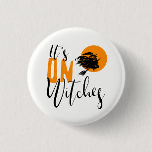 It's On Witches ID442 3 Cm Round Badge