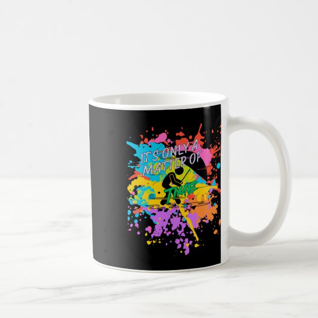 It's Only A Of Time Text Colourful Design  Coffee Mug (Right)