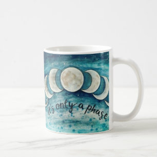 It's only a phase moon phase coffee mug