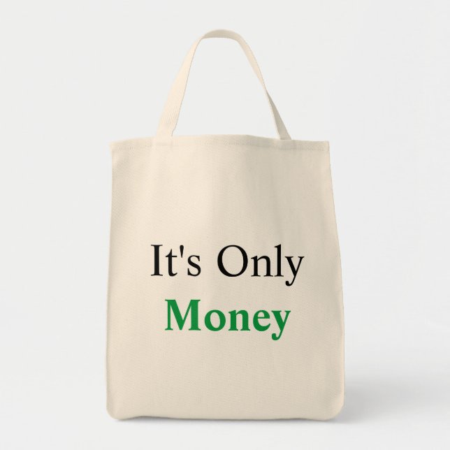 It's Only Money Tote Bag (Front)